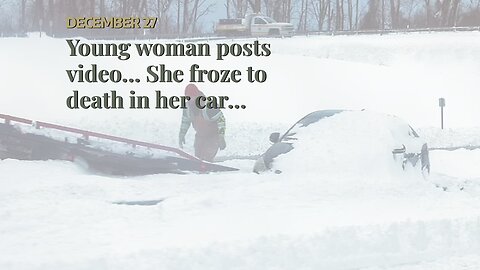 Young woman posts video… She froze to death in her car…