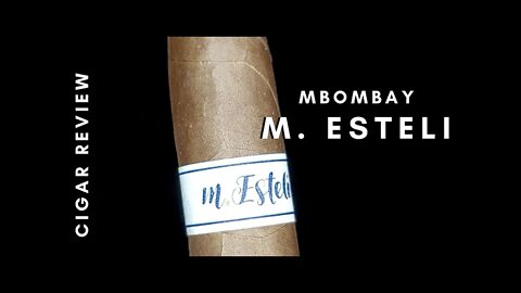 MBOMBAY M. Esteli Torpedo Cigar Review