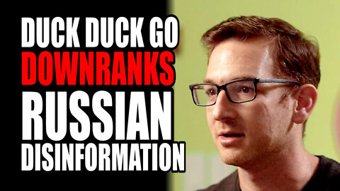 DuckDuckGo Downranks Russian Disinformation, Users Not Happy