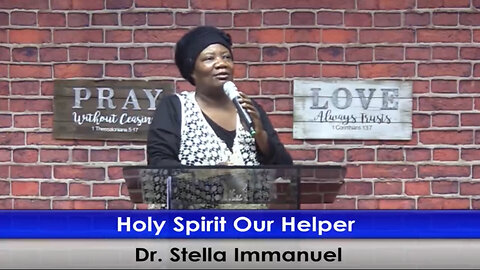 Holy Spirit Our Helper with Dr. Stella Immanuel