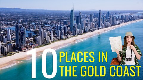 Top 10 Must-Visit Spots in Gold Coast: An Aussie Adventure