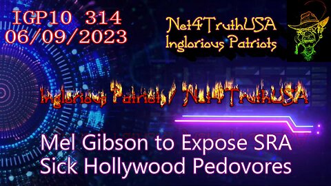 IGP10 314- Mel Gibson to Expose SRA Sick Hollywood Pedovores