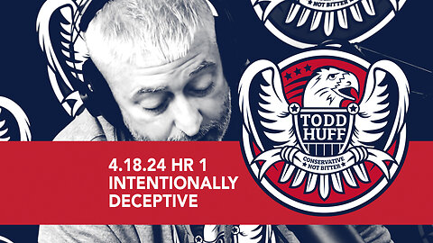 Intentionally Deceptive | April 18, 2024 | Hour 1