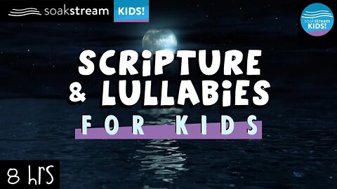 Scripture And Lullabies (Play this for your kids all night) Lullaby For Babies To Go To Sleep