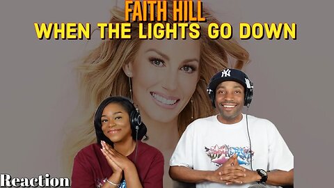 First Time Hearing Faith Hill - “When The Lights Go Down” Reaction | Asia and BJ