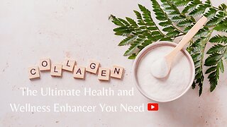 Collagen: 5 Reason it is the Ultimate Health and Wellness Enhancer You Need