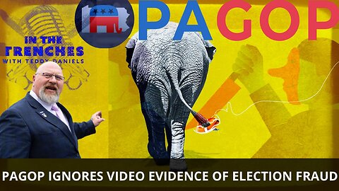 BREAKING!!! PA GOP OPPOSES ELECTION INTEGRITY FIGHT WITH VIDEO EVIDENCE