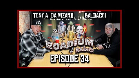 BALDACCI - EPISODE 34 - ROADIUM RADIO - TONY VISION - HOSTED BY TONY A. DA WIZARD