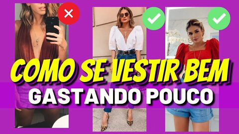 11 Dicas de Como se Vestir Bem Gastando Pouco