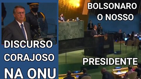 DISCURSO CORAJOSO DO PRESIDENTE MAIS IMPORTANTE DO MUNDO, NA ONU.