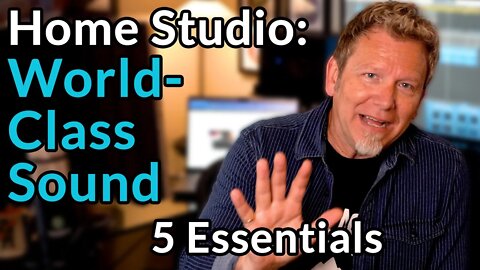 Is this YOUR DREAM HOME STUDIO? WORLD-CLASS SOUND from 5 essential components.