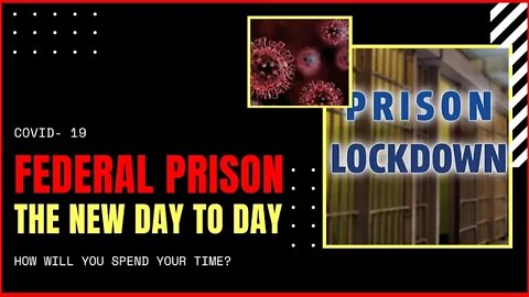 The New Normal Amidst COVID- 19 Federal Prison