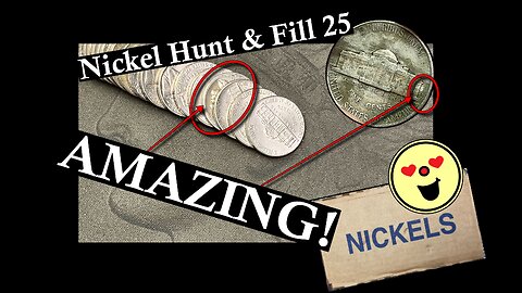 Amazing! - Nickel Hunt & Fill 25