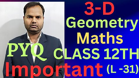3-D-Geometry ||class12th||cbseboard EXAM ||PYQ-MATHS ||MOSTIMPORTANT ||importantquestions (L-31)