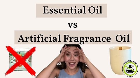 Why Essential Oil Candles: essential oil vs artificial fragrance oil