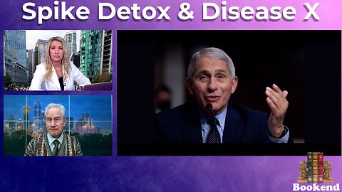 🚨BREAKING NEWS! 🚨with Dr. Peter McCullough-Spike Detox-Disease X
