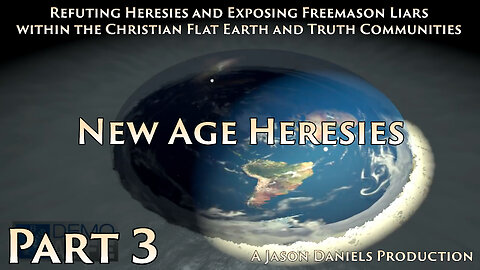Part 3 - New Age Heresies