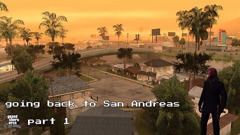 going back to San Andreas part 1