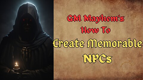 How to Create Engaging NPCs