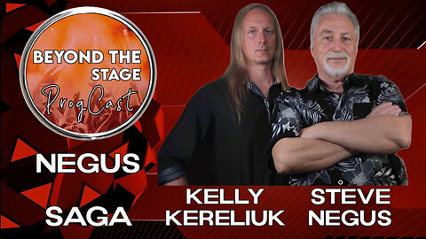 Beyond The Stage - 15 - Steve Negus, Kelly Kereliuk