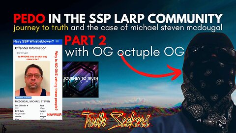 Pedo in the SSP LARP community. Journey to Truth's fake pedo "whistleblower"