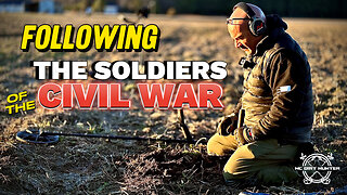 Following the movements of Civil War Soldiers and Metal Detecting relics