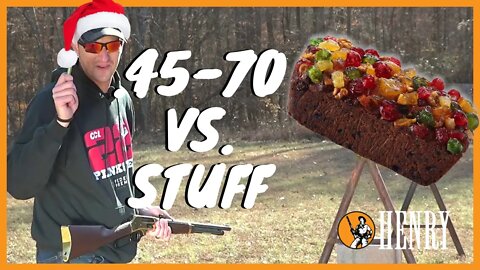 .45-70 vs. Stuff - Fruitcake Edition - Merry Christmas!