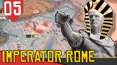 Precursor de Deus Vult, a Tomada de JERUSALEM - Imperator Rome Egito #05 [Gameplay PT-BR]
