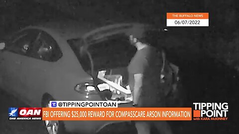 Tipping Point - FBI Offering $25,000 Reward for CompassCare Arson Information