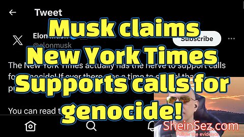 Musk claims New York Times Supports calls for genocide-SheinSez 252