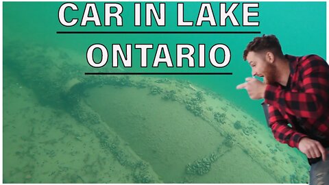 CAR UNDERWATER, LAKE ONTARIO (PART1: The Discovery)