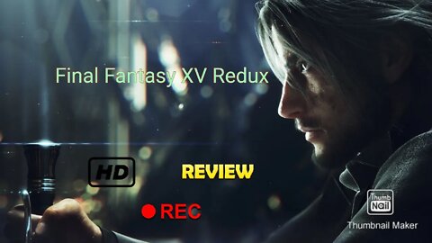 Final Fantasy 15 Redux