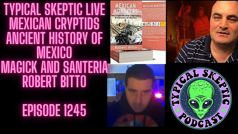 Mexican Cryptids & Legendary Creatures of Mexico - Robert Bitto, TSP 1245