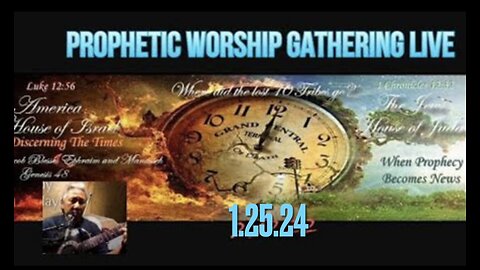Prophetic Worship Gathering Live 1.25.24