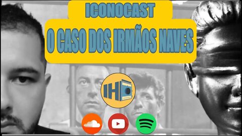 Iconocast - O Caso dos Irmãos Naves