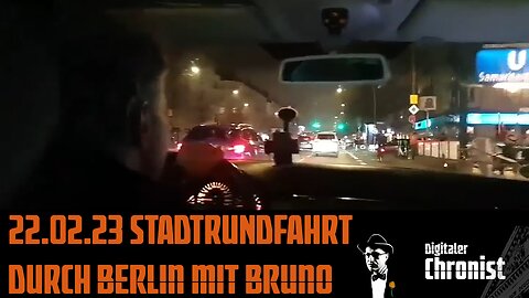 22.02.23 19:00 Direktübertragung! Stadtrundfahrt durch Berlin mit Bruno