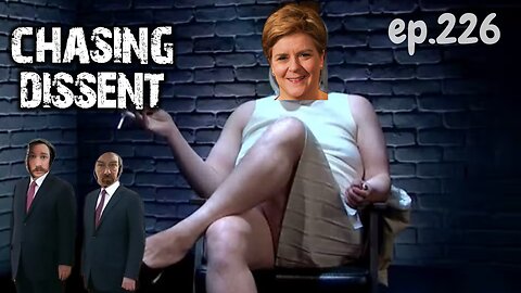Nicola Sturgeon ARRESTED! - But Will She Reveal ALL? - CDL - Ep.226