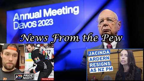 News From the Pew: Episode 49: World Economic Forum 2023, Rome vs TLM?, NHL Pride