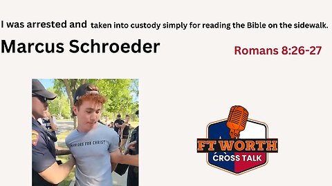 I was arrested and taken into Custody for reading the Bible-Marcus Schroeder