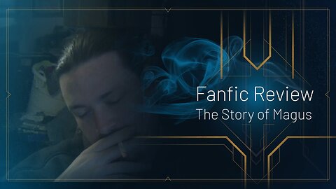 Reading on the Job: Fanfiction Review Episode 2: The Story Of Magus