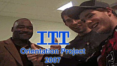 "The Road to ITT" School Orientation Project 2007 (2022 Finalized Version)
