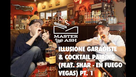 Illusione Garagiste Cigar + Cocktail Pairing (Feat. Shar - En Fuego Vegas) PT. 1