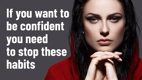 10 Bad Habits That Destroy Your Confidence