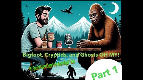 Bigfoot Cryptids and The Paranormal OH MY!