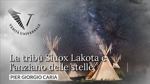La tribù Siuox Lakota e l’anziano delle stelle - Pier Giorgio Caria