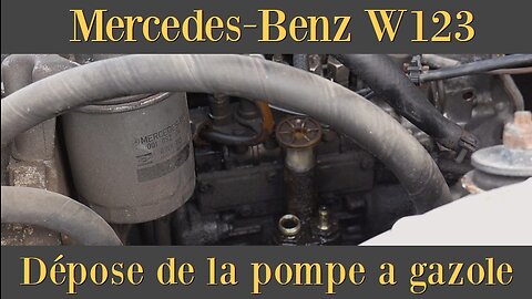 Mercedes Benz W123 - Dépose de la pompe a gazole Tutoriel Classe E