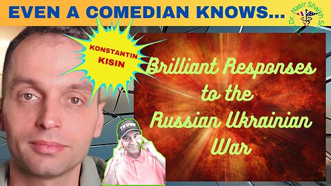 KONSTANTIN KISIN UNLEASHED: Brilliant Insights to Russian Ukraine War