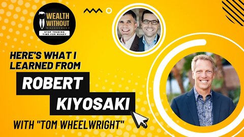 The Time I Bought a CPA Firm and Robert Kiyosaki was a Client with Tom Wheelwright