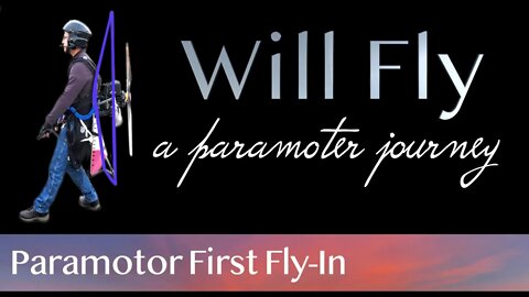 Paramotor First Fly In | Paramotor Learn to Fly | Will Fly | Paramotor Training | WillFly PPG