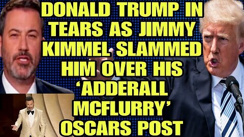 Donald Trump in tears as Jimmy Kimmel slammed him over his ‘Adderall McFlurry’ Oscars post